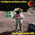 To Bodly Go and Morris on Mars single cover